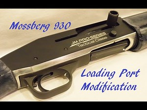 Mossberg 930 JM Pro Loading Port Modification - SMOOTH!