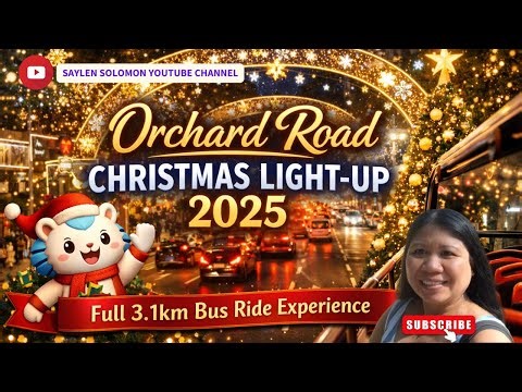 Orchard Road Christmas Light-Up 2025 | Full 3.1km Bus Ride Experience #orchardroad #festiveseaso