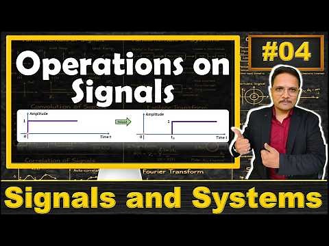 Operations on Signal Explained: Time Shifting, Time Folding, Time Scaling & Arithmetic Operations