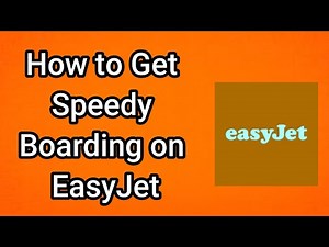 How to Get Speedy Boarding on EasyJet (2025)