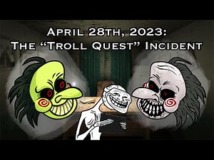 The “Troll Quest” Incident