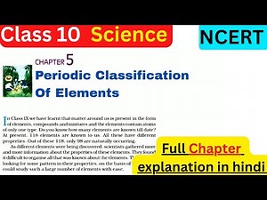 Periodic Classification of Elements Class 10 | Full Chapter | ncert line by line explanation
