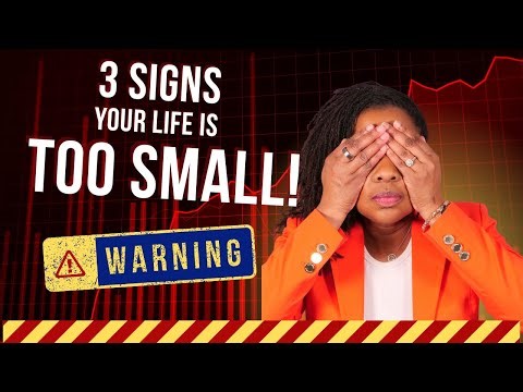 When Your Life Starts Feeling Too Small, This is Why!