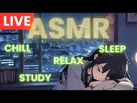 🔴ASMR LIVE: SLEEP MODE ACTIVATED 🔒💤