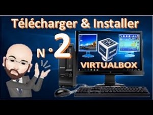 VirtualBox : Partie N°2 - Comment télécharger et installer ? ( PC ou machine virtuelle en 2023 )