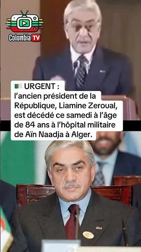 ALERTE INFO 🇩🇿Décès de Liamine Zéroual : l’Algérie perd l’un de ses anciens chefs d’État à 84 ans