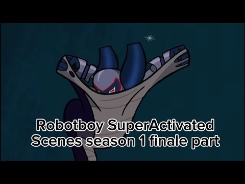 Robotboy SuperActivated scenes season 1 finale part. + Bonus