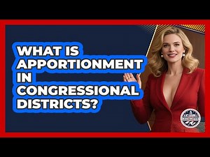 What Is Apportionment In Congressional Districts? - Inside the Legislative Branch