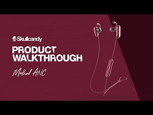 Method ANC Noise Canceling Wireless Earbuds | Product Walkthrough | Skullcandy