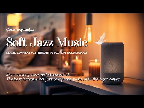 Relaxing Saxophone Jazz Music - Soft Jazz Instrumental Music for Deep Sleep - Calm Piano Jazz BGM