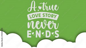 A true Love story Never ends Text animation-suitable for video greetings to your friends and partner
