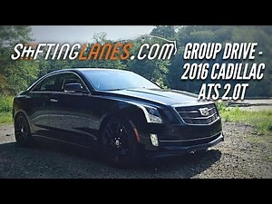 Shifting Lanes Group Drive: 2016 Cadillac ATS 2.0T