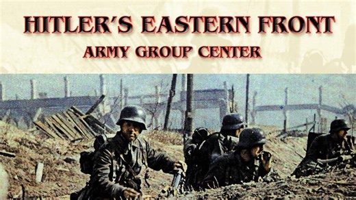 Hitler's Eastern Front: Army Group Center (2009)