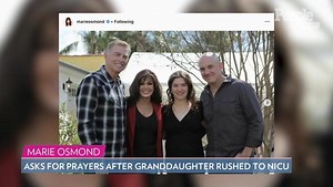 Marie Osmond Asks for Prayers After Her Newborn Granddaughter Was Rushed to the NICU