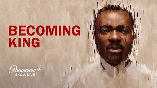 Becoming King - Watch Full Movie on Paramount Plus