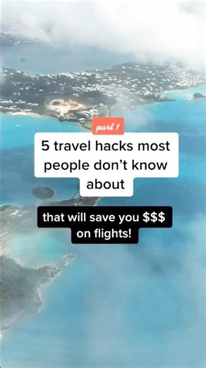 5 Travel Hacks That Will Save You Money on Flights (Part 1)