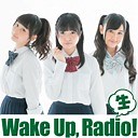 【生肉】【生放送】「Wake Up, Radio！（生）」（第3回）