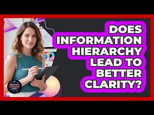 Does Information Hierarchy Lead To Better Clarity?