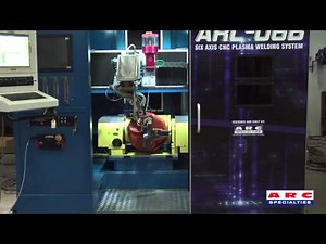 ARC-06B Six Axis CNC Plasma Welding System