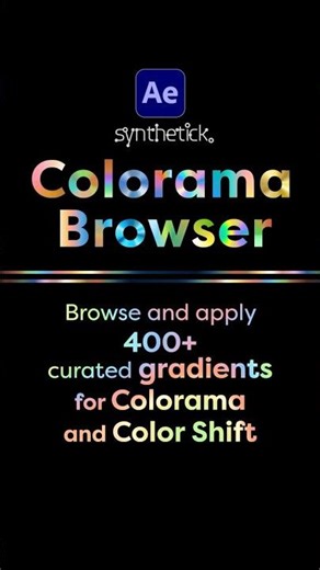 Colorama Browser v1.2 for After Effects - Now with Color Shift compatibility