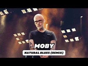 Moby – Natural Blues (Remix)