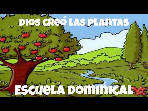 Escuela Dominical - Dios creó las plantas