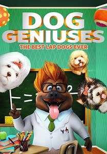 Dog Geniuses: The Best Lap Dogs Ever (2022)