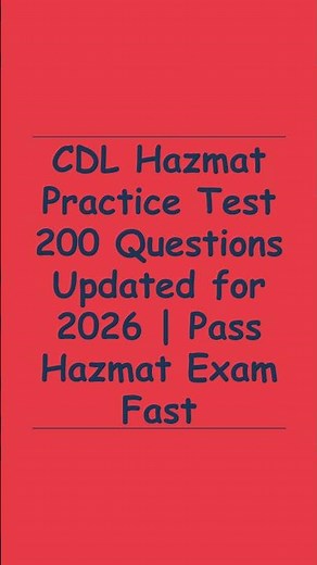 CDL Hazmat Practice Test 2026 | 200 Updated Questions and Answers to Pass the Exam Fast