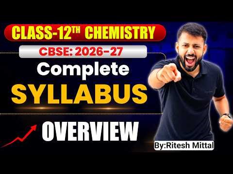 Class 12 Chemistry Complete Syllabus 2026-27 | Full Roadmap + Strategy 🔥 | Ritesh Mittal