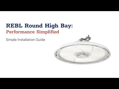 REBL LED High Bay Installation Video