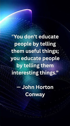 A Powerful Quote About Education from John Conway