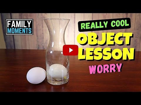 OBJECT LESSON - How to Handle WORRY!