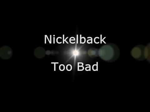 Nickelback - Too Bad (Lyrics, HD)