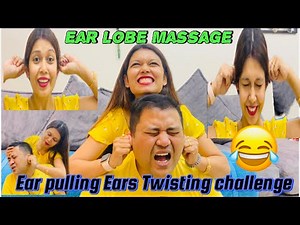 Ear pulling Ears Twisting Challenge || Ear Lobes Massage || Most requested video