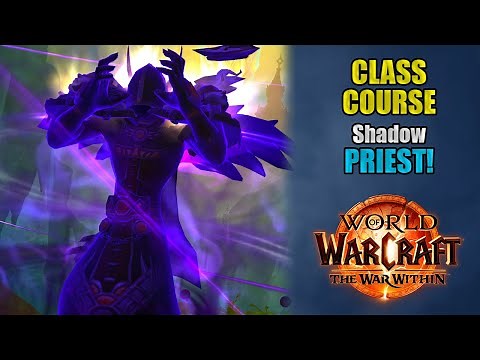 Class Course: A Shadow Priest Rotation Guide for Beginners! | The War Within