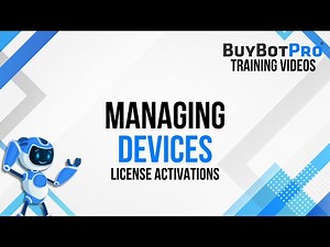 Managing Devices Linked To Your BuyBotPro (And All About Your License Activations)