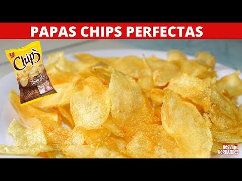 SABRITAS EN CASA papas chips crujientes MEJORES QUE LAS COMPRADAS ,rendidoras |ROSVI HERNÁNDEZ