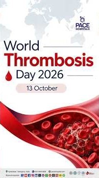 World Thrombosis Day 2026: Theme, Causes, Symptoms & How to Prevent Blood Clots