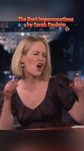 The best impersonation by Sarah Paulson😂🤣#celebrity #funny #fyp #usa #happy #show #foryou