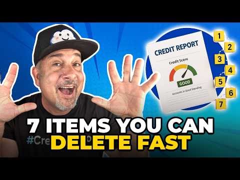 Fastest Wins in Credit Repair: 7 Things You Can Delete In DAYS