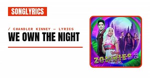 Chandler Kinney - We Own the Night Lyrics