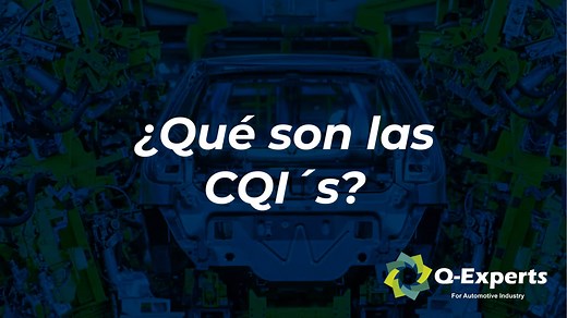 ¿Qué son las CQI´s? (Continuous Quality Improvement de la AIAG)