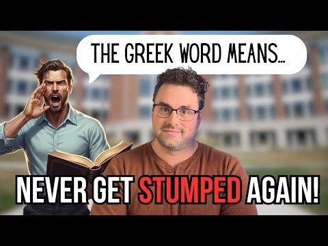 They Say 'The Greek Means This.' Here's Why They're WRONG!
