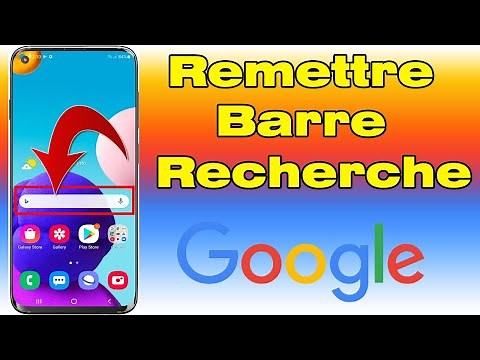 Comment remettre la barre de recherche Google sur mon portable