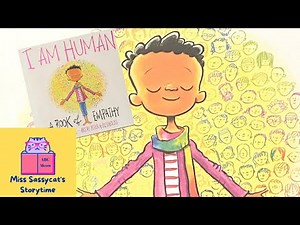 I AM HUMAN ~ A BOOK OF EMPATHY ❤️ | Kids Book READ ALOUD 📚 | Sassycat Storytime for Kids