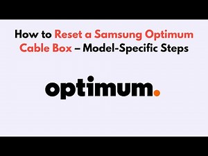 How to Reset a Samsung Optimum Cable Box – Model-Specific Steps