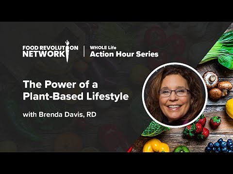 The Power of a Plant-Based Lifestyle | Brenda Davis, RD | Tips & Tricks from a Vegan Dietitian