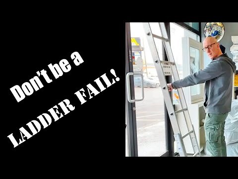 Ladder Fail versus Ladder Safety - MUST WATCH