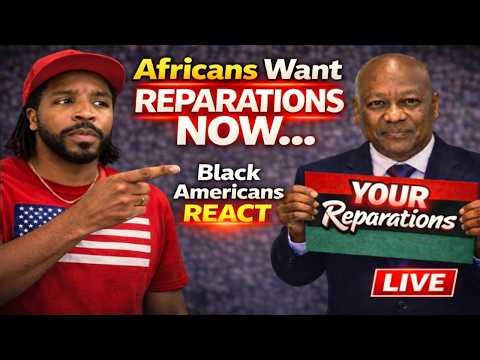 Africans Want Reparations Now… Black Americans REACT 👀 (LIVE)