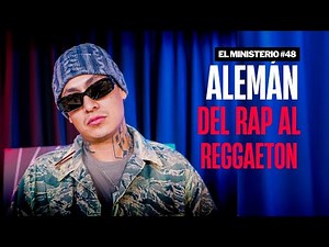 LA EVOLUCIÓN DE ALEMÁN: Rap, Trap y Reggaeton - El Ministerio #48